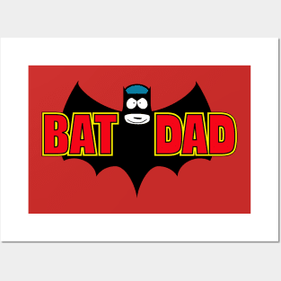 Prepare to be Bat Dad'ed Posters and Art